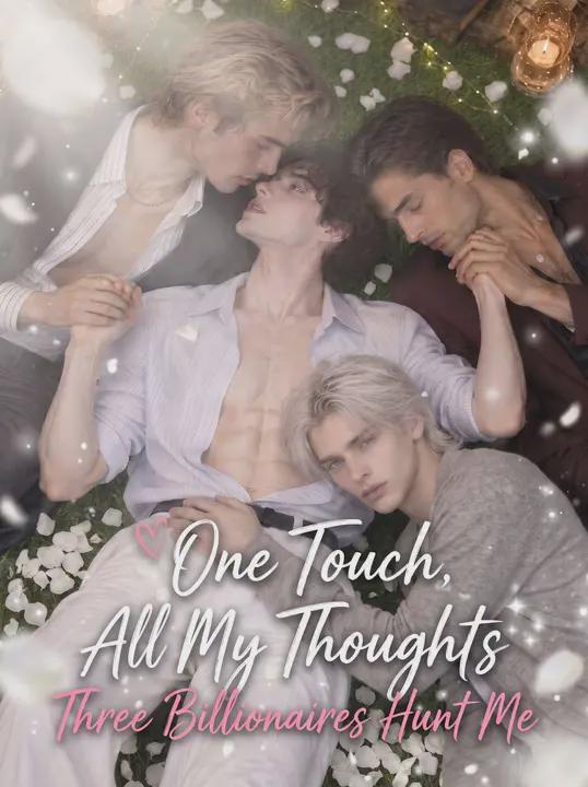 One Touch, All My Thoughts: Three Billionaires Hunt Me