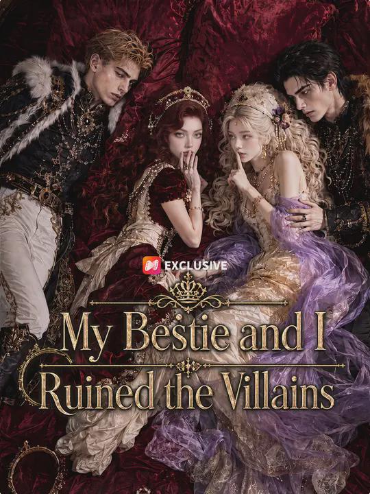 My Bestie and I Ruined the Villains