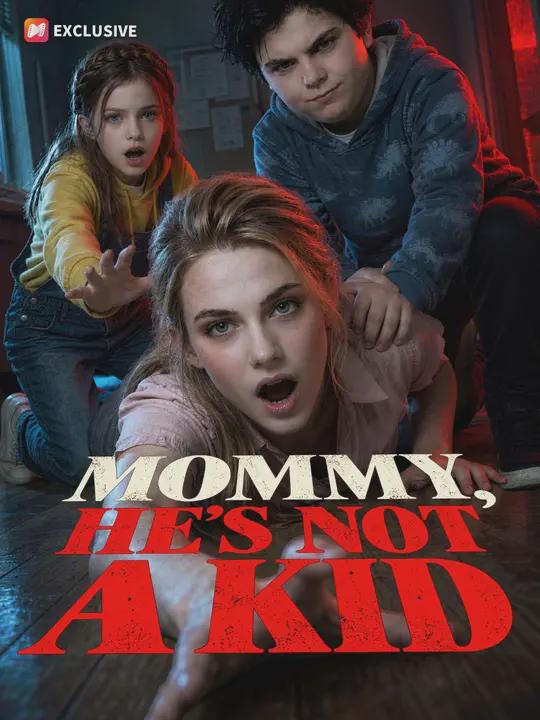 Mommy, He’s Not a Kid